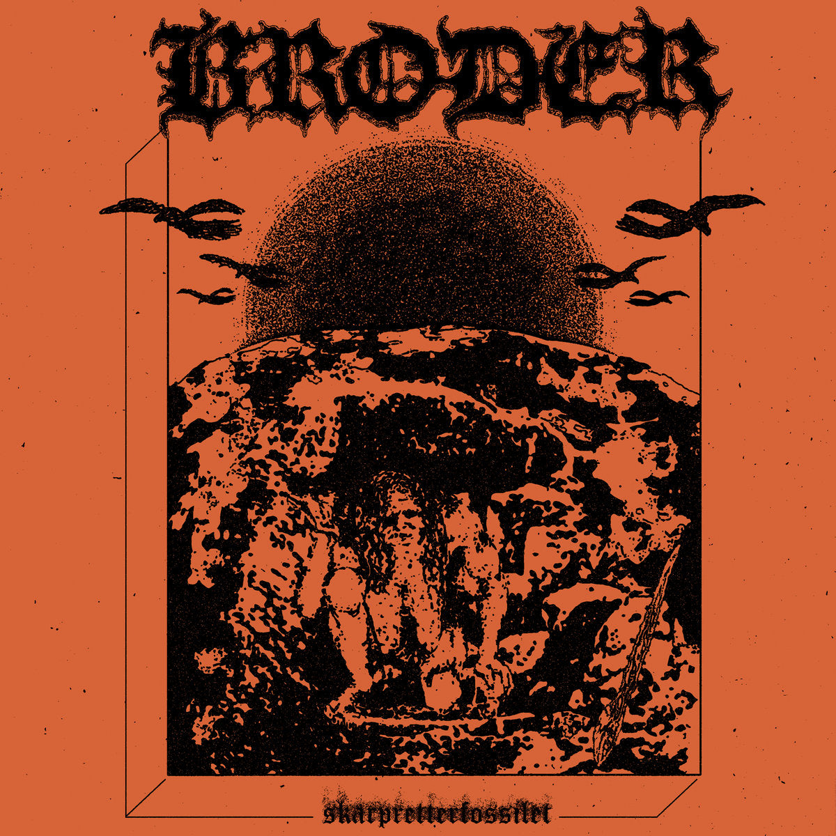BRODER - Skarpretterfossilet LP