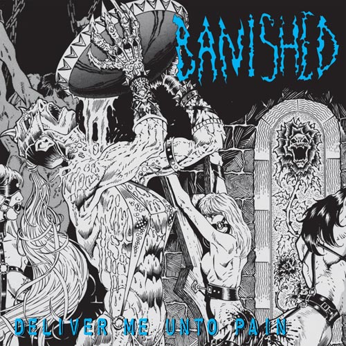 BANISHED - Deliver Me Unto Pain LP