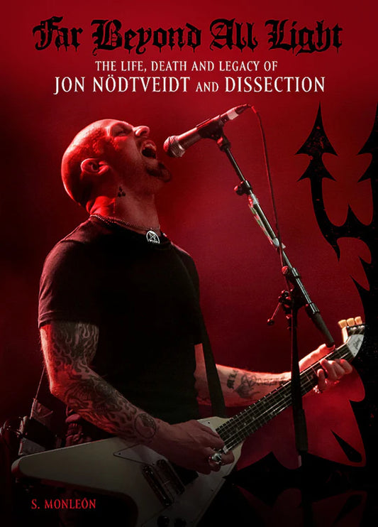 Far Beyond All Light – The Life, Death and Legacy of Jon Nödtveidt and Dissection – Hardcover-book (PREORDER)