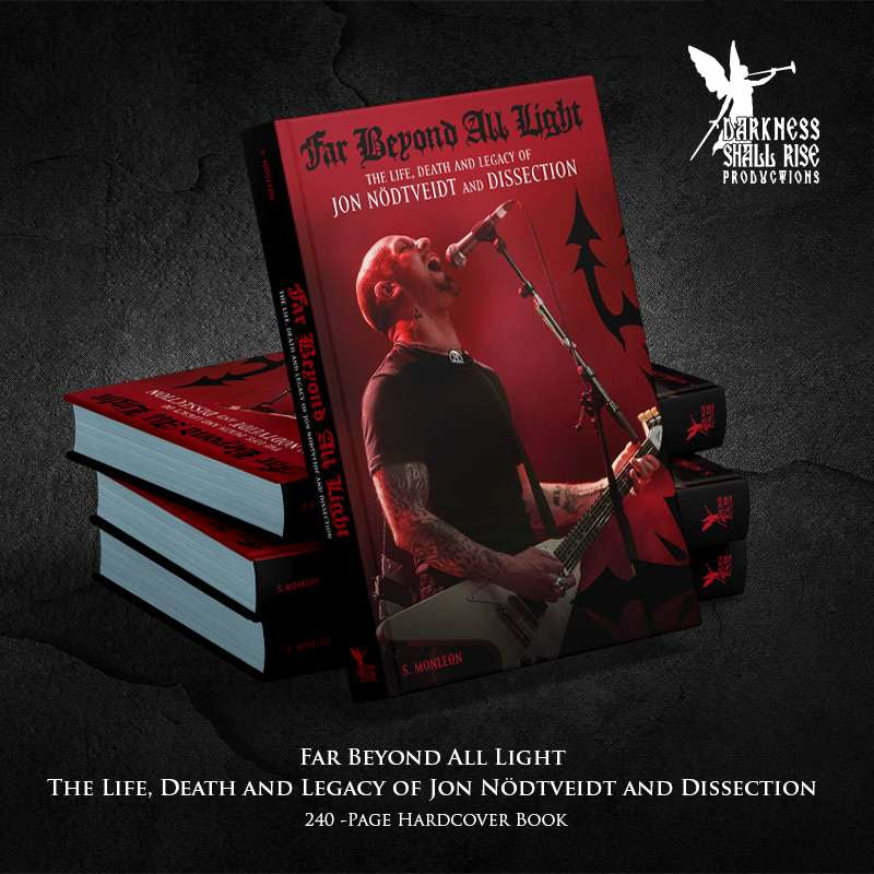 Far Beyond All Light – The Life, Death and Legacy of Jon Nödtveidt and Dissection – Hardcover-book (PREORDER)
