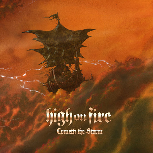 HIGH ON FIRE - Cometh The Storm 2LP (PREORDER)