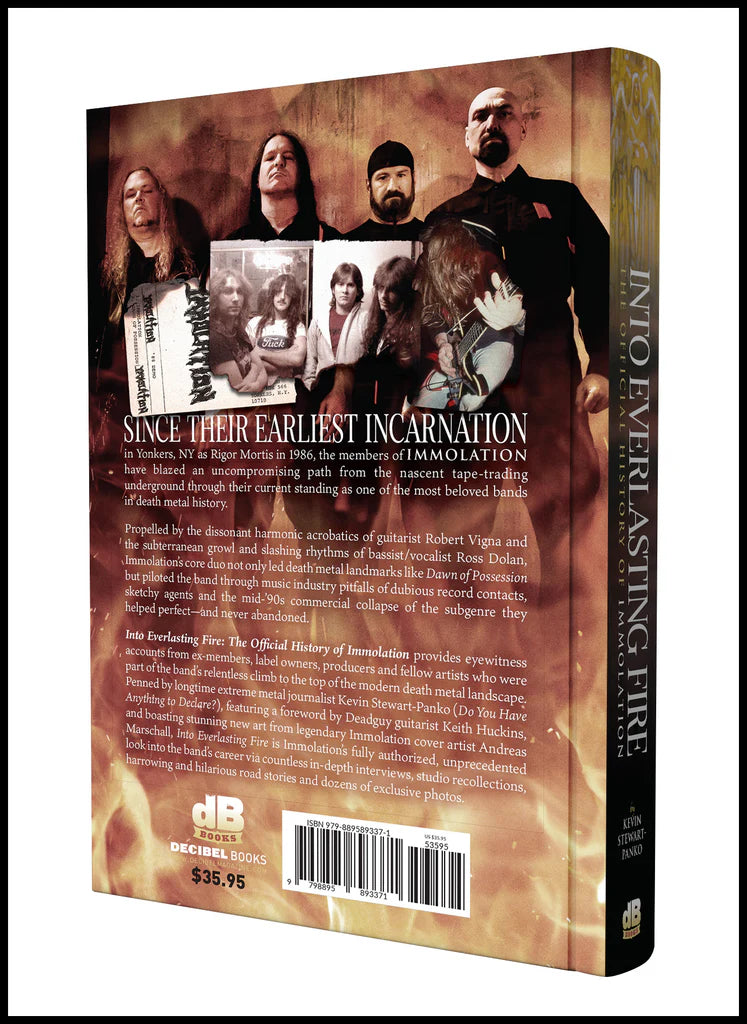 INTO EVERLASTING FIRE: The Official History of IMMOLATION hardback BOOK.