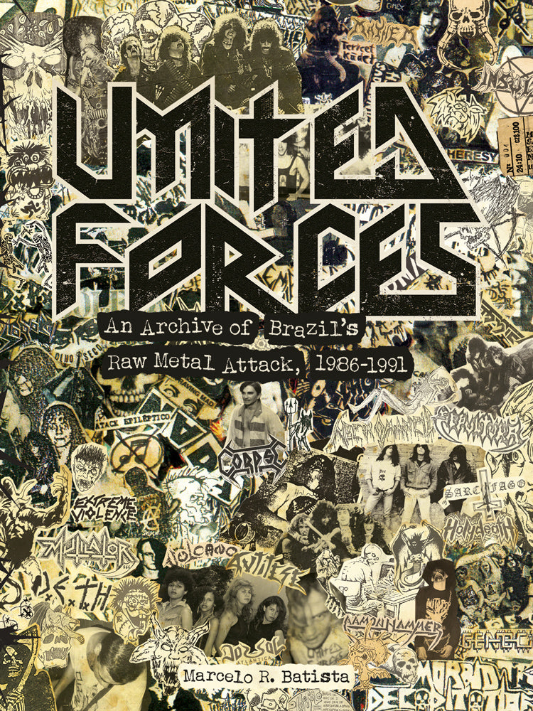 UNITED FORCES: An Archive of Brazil's Raw Metal Attack BOOK