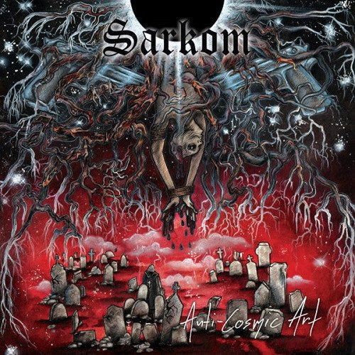SARKOM - Anti-cosmic Art LP