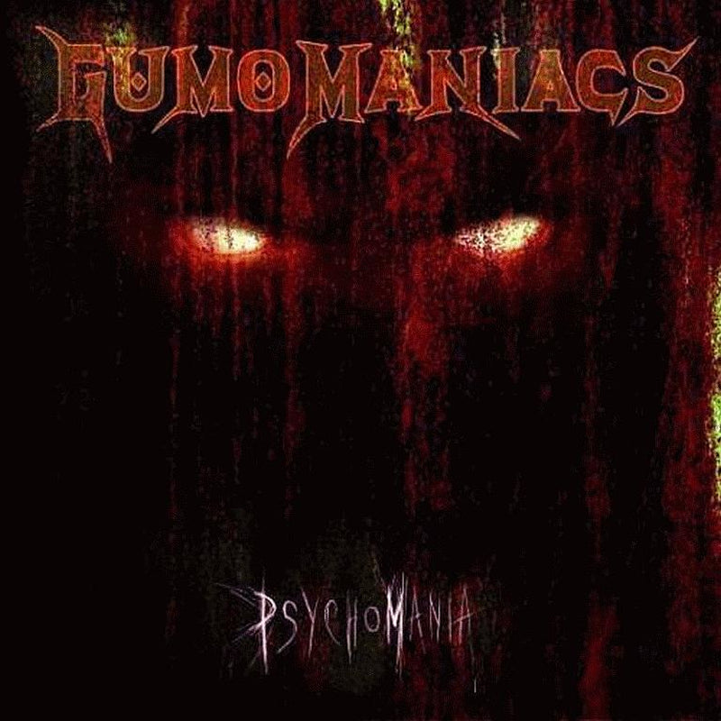 GUMOMANIACS - Psychomania LP
