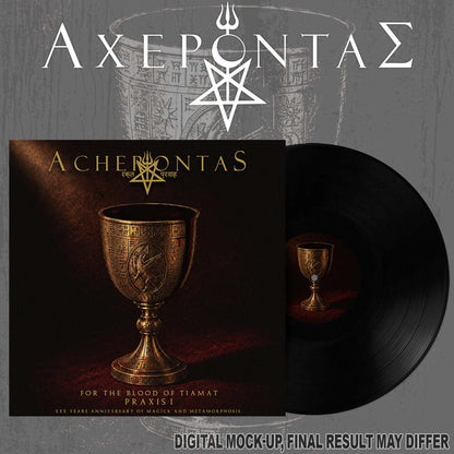 ACHERONTAS - For the Blood of Tiamat - Praxis I - XXX Years Anniversary of Magick and Metamorphosis LP (PREORDER)