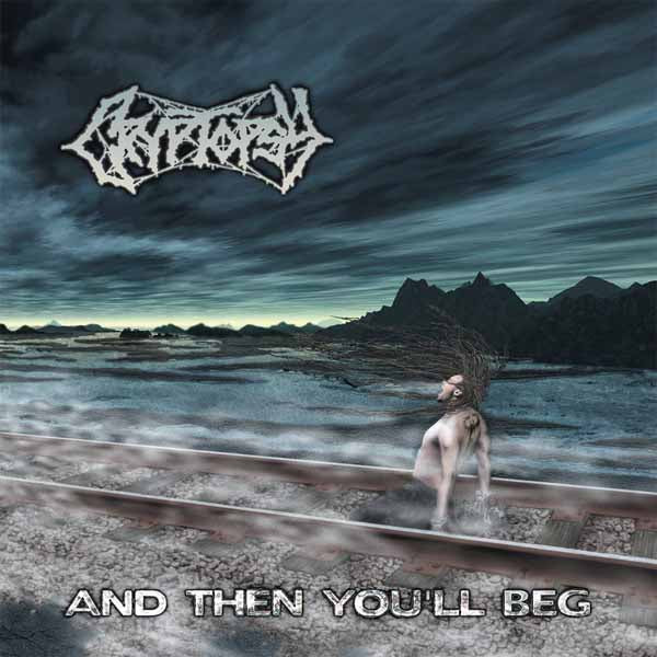 CRYPTOPSY - And Then You'll Beg LP (SMOKE)
