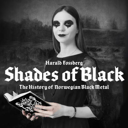 666 Shades of Black - The History of Norwegian Black Metal BOOK (PREORDER)