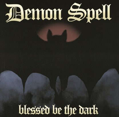 DEMON SPELL - Blessed Be The Dark LP
