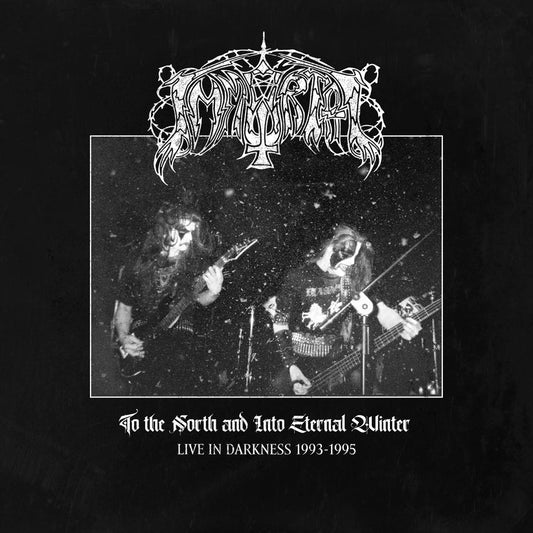 IMMORTAL - To the North and Into Eternal Winter – Live in Darkness 1993-1995 LP (PREORDER)