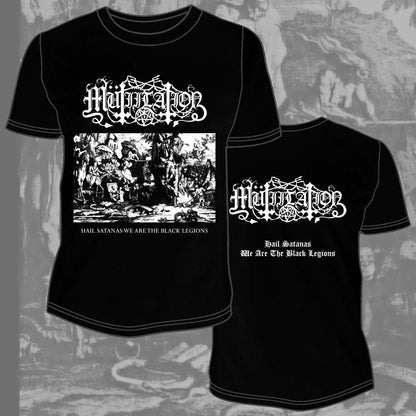 MUTIILATION - Hail Satanas we are the Black Legions T-SHIRT
