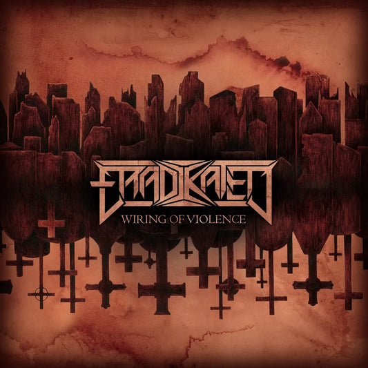 ERADIKATED - Wiring Of Violence LP (PREORDER)