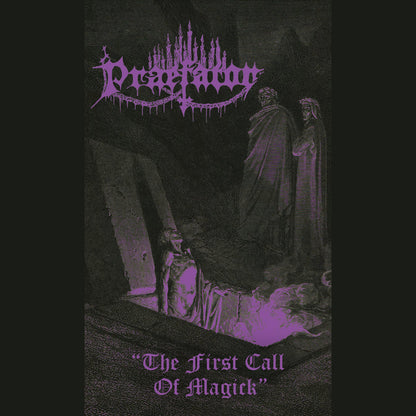 PRAEFATOR - The First Call of Magick TAPE