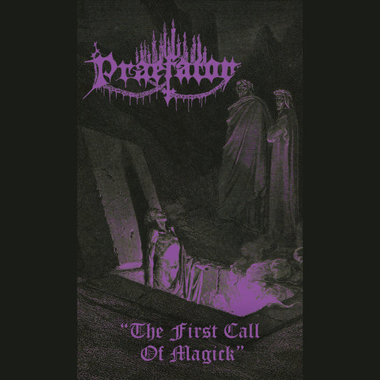 PRAEFATOR - The First Call of Magick TAPE