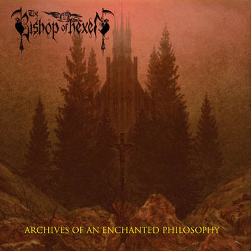 BISHOP OF HEXEN - Archives Of An Enchanted Philosophy LP