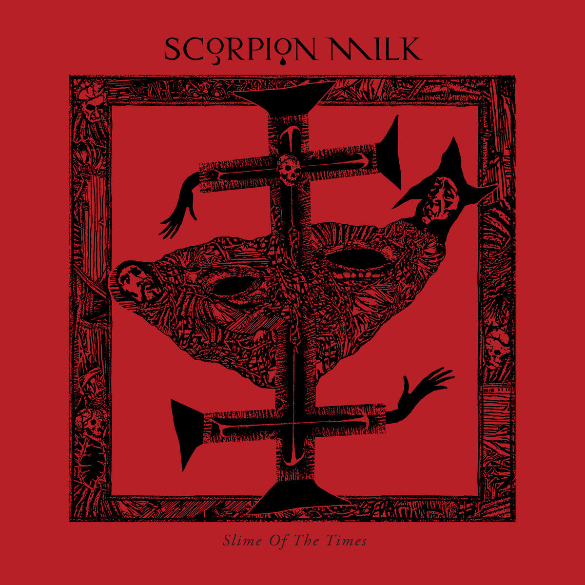SCORPION MILK - Slime Of The Times CD