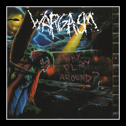 WARGASM - Why Play Around? LP (PREORDER)