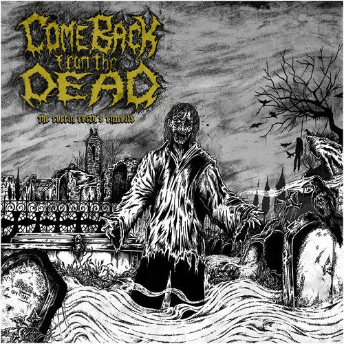 COME BACK FROM THE DEAD - The coffin earth's entrails CD