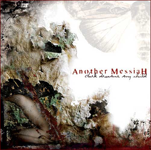 ANOTHER MESSIAH - Dark Dreams My Child CD