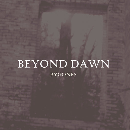BEYOND DAWN - Bygones CD