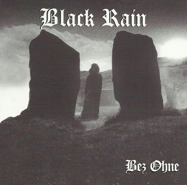 BLACK RAIN - Bez Ohne CD
