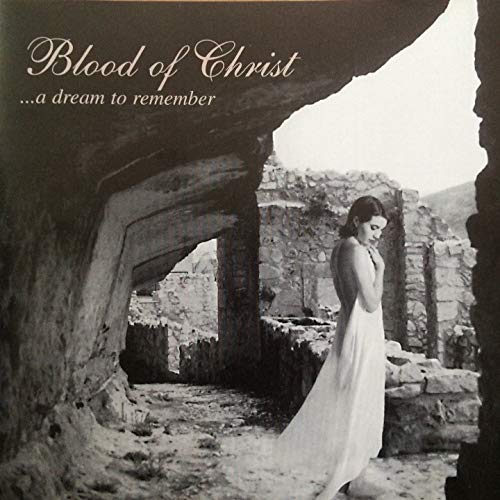 BLOOD OF CHRIST - ...A Dream To Remember CD
