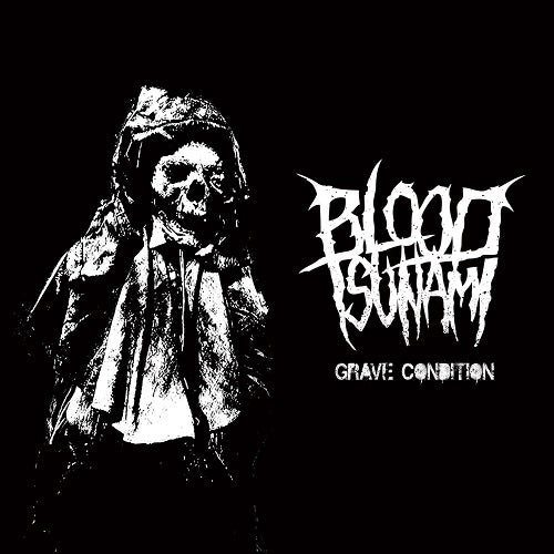 BLOOD TSUNAMI - Grave Condition LP