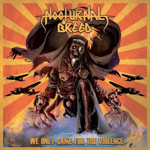 NOCTURNAL BREED - We only came for the violence CD
