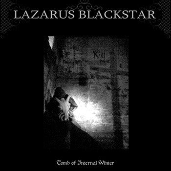 LAZARUS BLACKSTAR - Tomb of Internal Winter LP