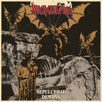 TÖXIK DEATH - Sepulchral Demons CD