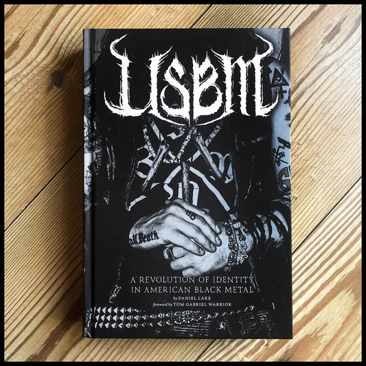 USBM: A REVOLUTION OF IDENTITY IN AMERICAN BLACK METAL hardback book