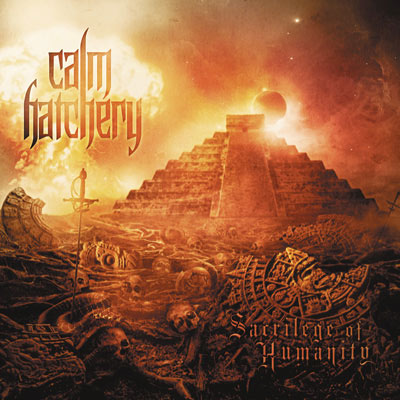 CALM HATCHERY - Sacrilege of Humanity CD