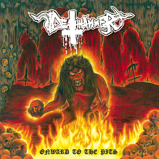 DEATHHAMMER - Onward To The Pits CD