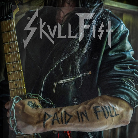SKULL FIST - Paid In Full CD